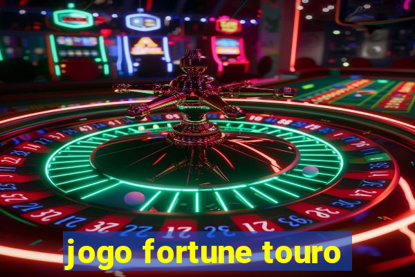 jogo fortune touro