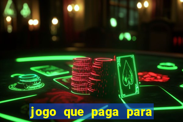 jogo que paga para jogar de verdade