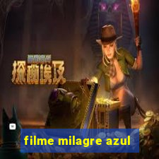 filme milagre azul