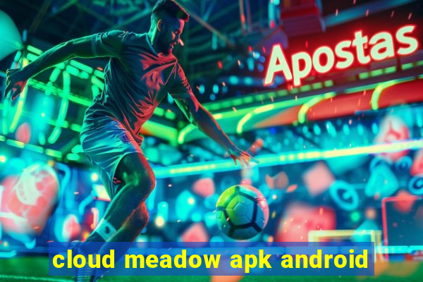 cloud meadow apk android