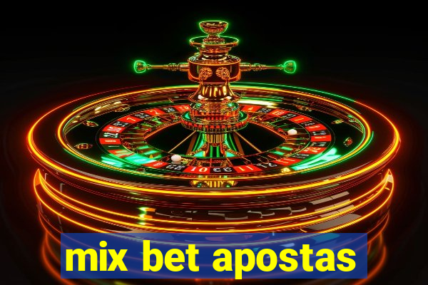 mix bet apostas