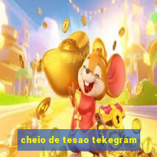 cheio de tesao tekegram