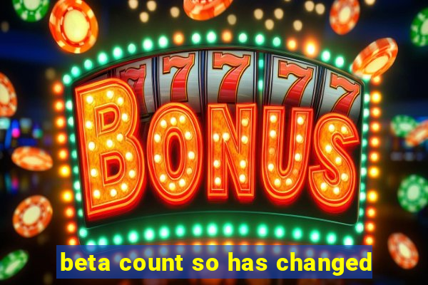 beta count so has changed