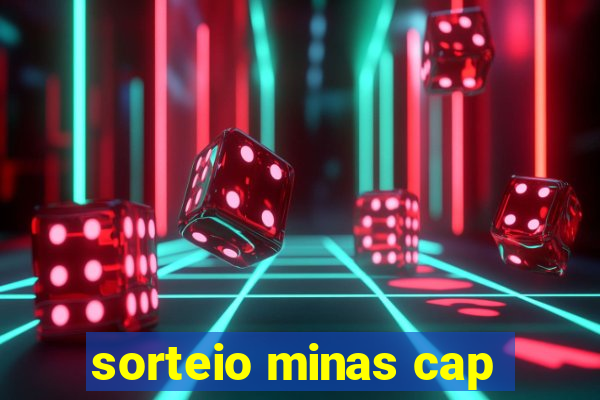 sorteio minas cap