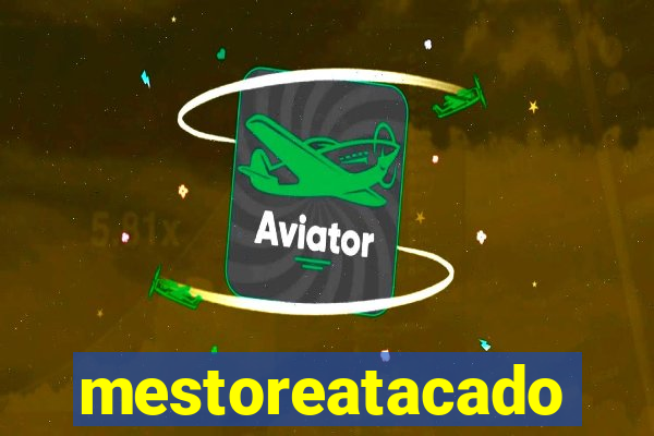 mestoreatacado