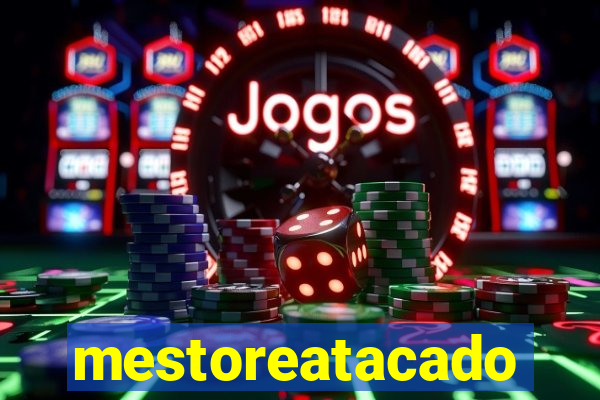 mestoreatacado