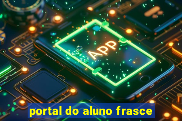 portal do aluno frasce