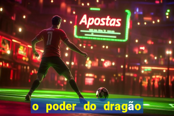 o poder do dragão by diogo barros