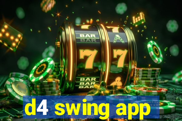 d4 swing app