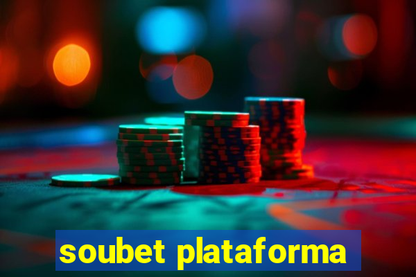 soubet plataforma