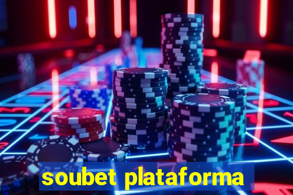 soubet plataforma