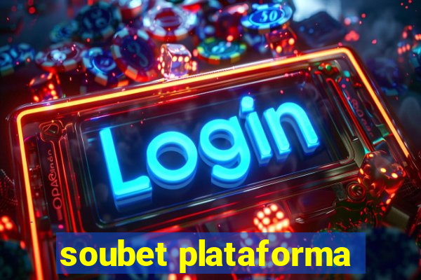 soubet plataforma