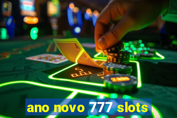 ano novo 777 slots