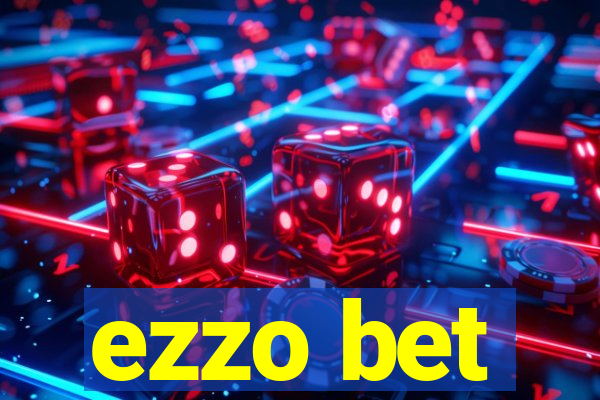 ezzo bet