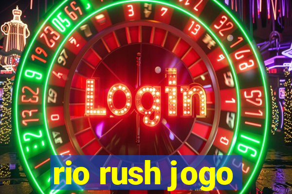 rio rush jogo