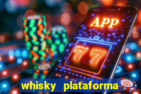 whisky plataforma de jogos