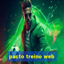 pacto treino web