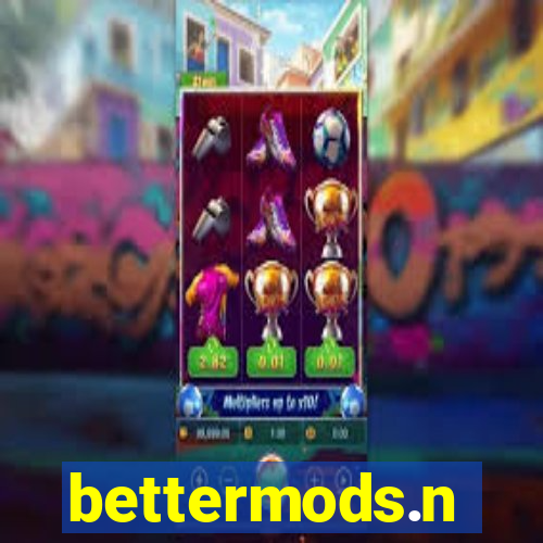 bettermods.n