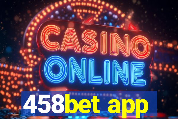 458bet app