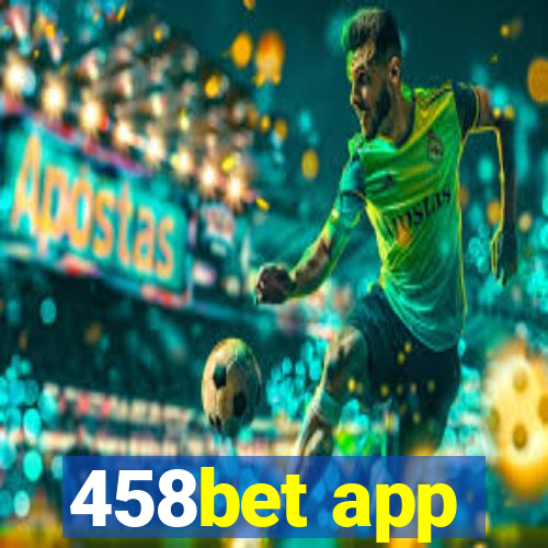 458bet app