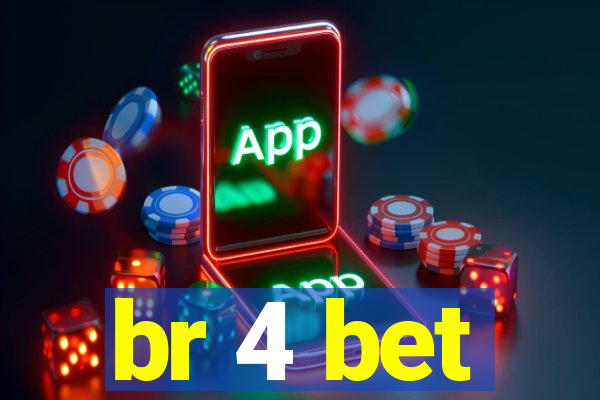 br 4 bet