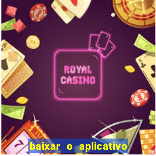 baixar o aplicativo vai de bet