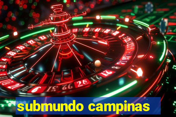 submundo campinas