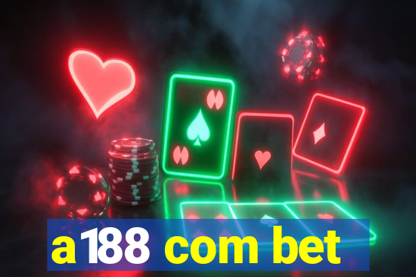 a188 com bet