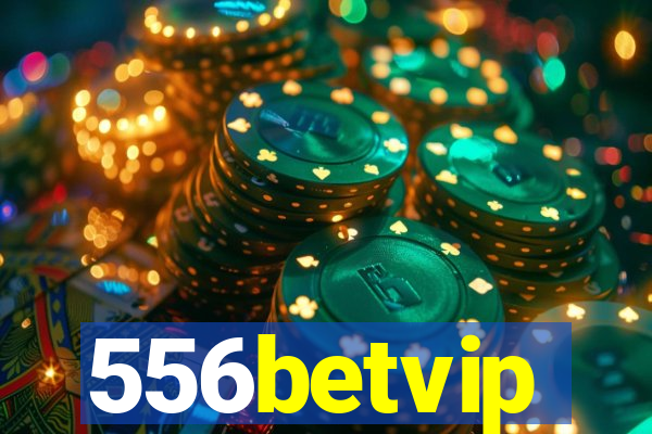 556betvip