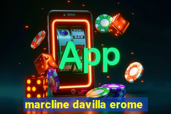 marcline davilla erome