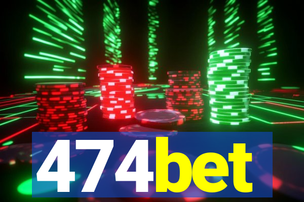 474bet