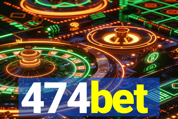 474bet