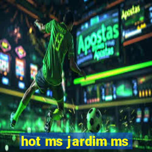 hot ms jardim ms