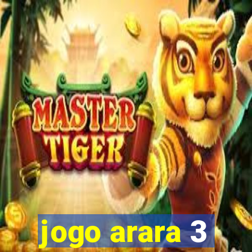 jogo arara 3