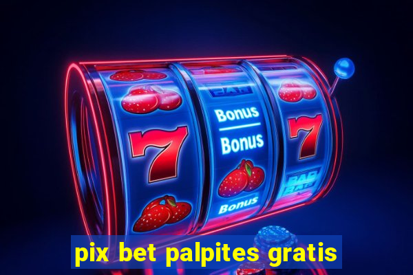 pix bet palpites gratis