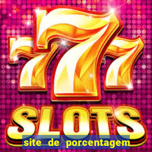 site de porcentagem de jogos slots