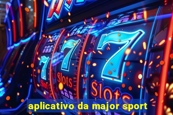 aplicativo da major sport