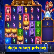 duda rubert privacy