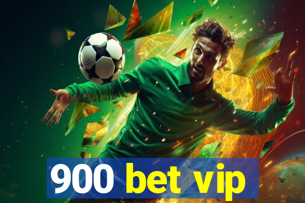 900 bet vip