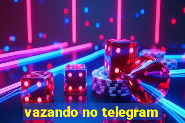 vazando no telegram