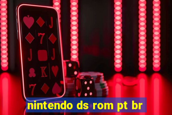 nintendo ds rom pt br