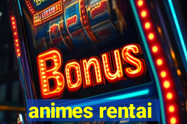 animes rentai