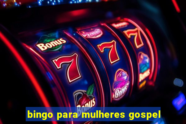 bingo para mulheres gospel