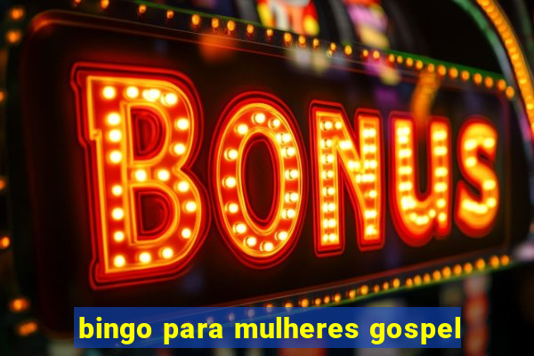 bingo para mulheres gospel