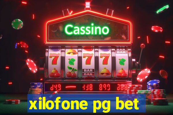 xilofone pg bet