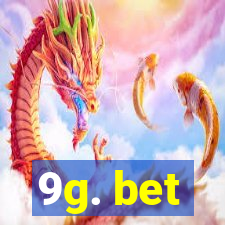 9g. bet