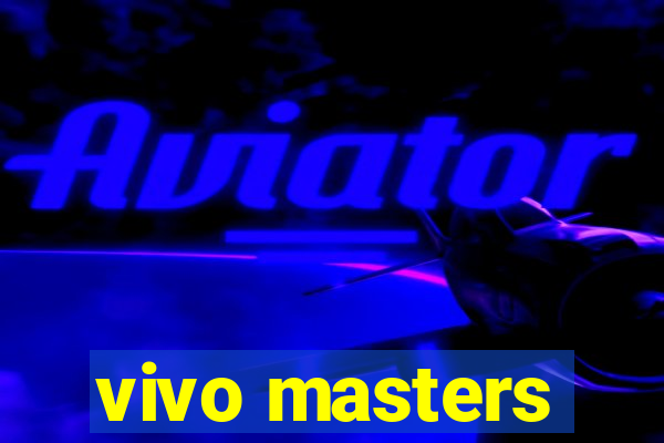 vivo masters