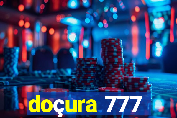 doçura 777