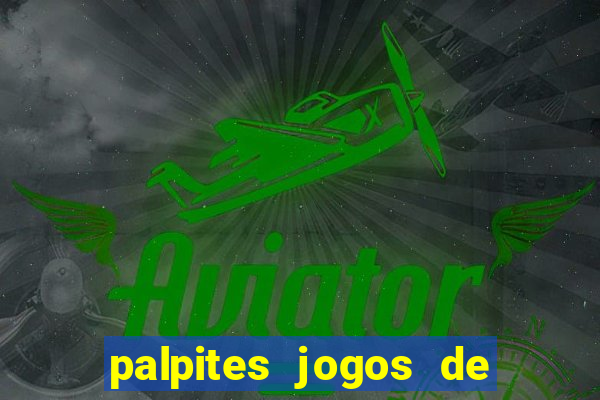 palpites jogos de hoje favoritos