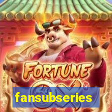 fansubseries